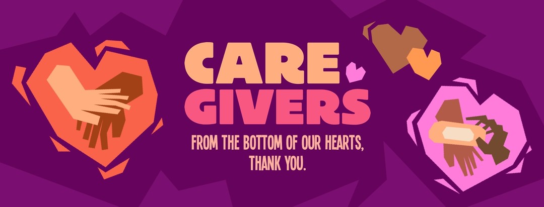 Hands supporting hands inside of hearts, and text that reads, Caregivers, from the bottom of our hearts, thank you.