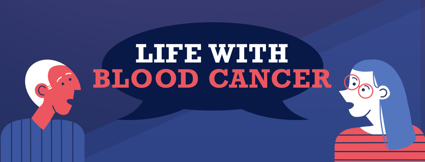 Life with Blood Cancer